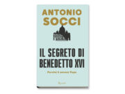 Il segreto di Benedetto XVI. Perché è ancora Papa.